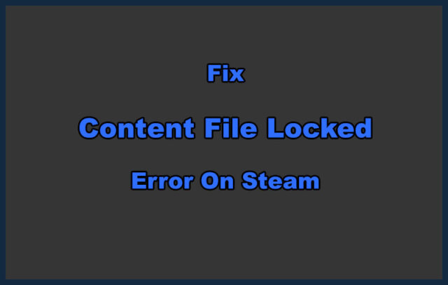 Fix Mordhau Content File Locked Error On Steam