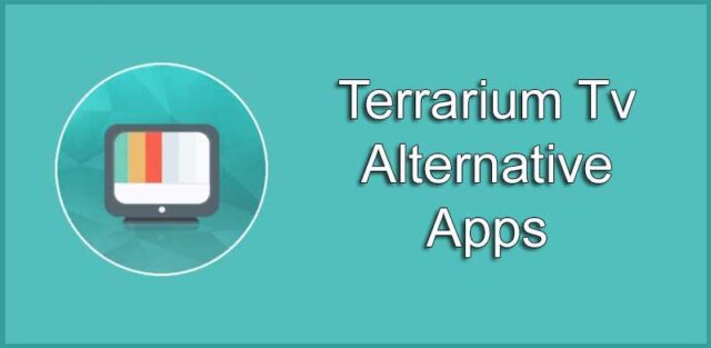 Terrarium Tv Apk Alternative Apps