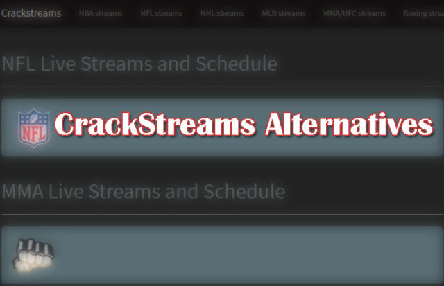 CrackStream Not Working Crackstreams Alternatives